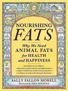 Find many great new & used options and get the best deals for Nourishing Fats : Why We Need Animal Fats for Health and Happiness by Sally Fallon Morell (2017, Trade Paperback) at the best online prices at eBay! Free shipping for many products! Sally Fallon, Optimum Health, Nourishing Traditions, Happy Books, Health And Happiness, When You Sleep, Good Fats, Book Box, Wellness Tips