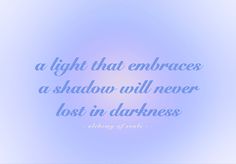 Light And Shadow Quotes, Shadow Quotes, Describe Feelings, Words That Describe Feelings