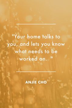 an image with the quote your home talks to you, and lets you know what needs to be worked on