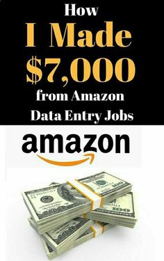 how i made $ 7, 000 from amazon data entry jobs