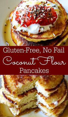 gluten - free, no fail coconut flour pancakes