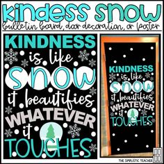 the kindness snow sign is displayed in front of a blackboard with blue and white lettering