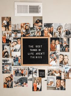 the best things in life aren't things collaged together on a wall