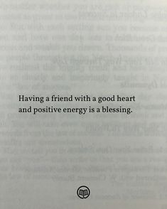 an open book with the words having a friend with a good heart and positive energy is a blessing