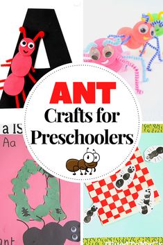 the words ant crafts for preschoolers with pictures of animals and insects on them in different colors