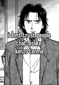 a man in a suit with the words i don't trust people that disi like kenzo tema