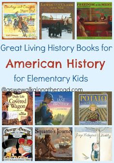 the great living history books for american history for elementary kids, including children's books