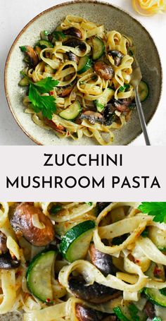 zucchini mushroom pasta in a white bowl with the title overlay above it