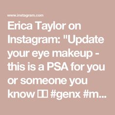 Erica Taylor on Instagram: "Update your eye makeup - this is a PSA for you or someone you know 😆😆 #genx #makeupover40 #Eyeliner #eyeshadow #eyeshadowtutorial #over40 #millennial #1990s #makeuptutorial #makeup #easymakeup #fyp used @natashadenona warm pallet @flowerbeauty eyeliner double ended" Eyeliner Double, Eyeliner Eyeshadow, Instagram Update, Eyeliner