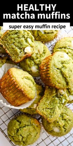 healthy matcha muffins on a cooling rack with text overlay that reads, healthy matcha muffins super easy muffin recipe