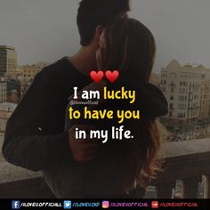 a man and woman kissing with the words i am lucky to have you in my life