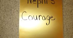 a sign that says nephi's courage on it in front of a wall