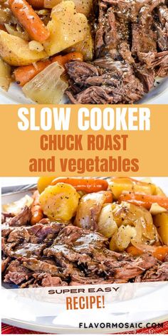 slow cooker chuck roast and vegetables on a plate with text overlay that reads slow cooker chuck roast and vegetables