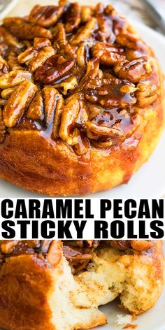 caramel pecan sticky rolls on a plate with text overlay that reads, caramel pecan sticky rolls