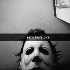 a man wearing a creepy mask with the words send knife pics on it