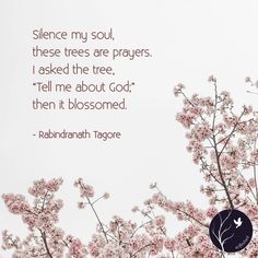 a quote from rabinnanth tagore about the meaning of trees and flowers