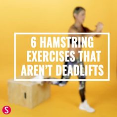 a woman standing in front of a box with the words 6 hamstring exercises that aren't deadlifts