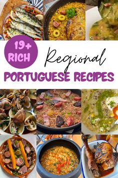 a collage of pictures with different food items and words that read, 19 rich regional portuguese recipes