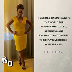 a woman in a yellow dress with her hands on her hips and the words, i decided to stop asking the world for permission