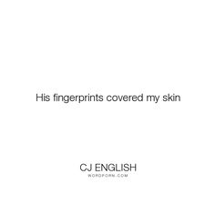 a white background with the words his fingerprints covered my skin in cu english