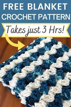 a crocheted dishcloth with the text, free blanket crochet pattern takes just 3 hrs