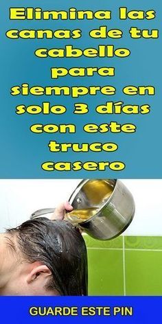 Aplica este producto natural a tu cabello para eliminar las canas y tener un cabello negro Grey Hair, Health Remedies, Beauty Care, Home Remedies, Beauty Skin