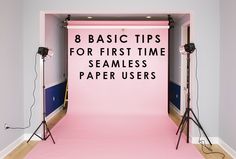 a pink backdrop with the words 8 basic tips for first time seamless paper users