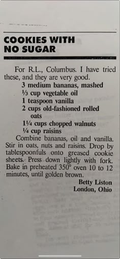 the recipe for cookies with no sugar is shown in black and white, as well as an