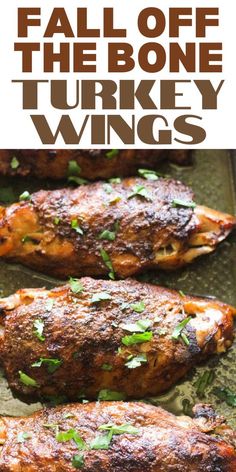 grilled turkey wings with herbs on top and the words, fall off the bone turkey wings