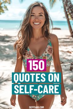 150 quotes on self-care that offer the wisdom and encouragement to help you prioritize your well-being. via @SeffSaid