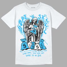 Jordan 1 High Retro OG “University Blue” DopeSkill T-Shirt Angels Graphic Streetwear - White Jordan 2 Low, Designed Shirts, Blue Toes, Urban Hip Hop, Blue Jordans, Teddy Bear Design, Fitting Pants, Dont Kill My Vibe, School Collection