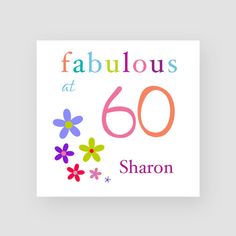 A colourful 60th birthday card for her, featuring a multi flower design and a personalised name. This design is printed on bright white, lightly textured 300gsm heavy art card (measuring 148mm x 148mm), includes a high quality white envelope and comes packaged in a cellophane sleeve. Daughter Birthday Cards, Flower Birthday Cards