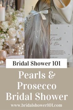 Pearls and Prosecco Bridal Shower Theme | Bridal Shower 101 Pearls And Persecco, Prosecco Bridal Shower Theme, Bridal Shower Crafts, Pearl Bridal Shower, Bridal Shower Inspo, Wedding Shower Themes