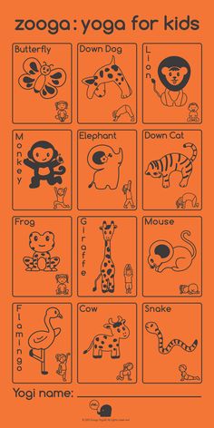 an orange poster with black and white pictures of animals on it's sides, including the words zoo yoga for kids