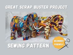 an elephant made out of paper with the words great scrap buster project sewing pattern below it