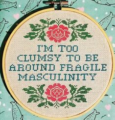 a cross stitch pattern with the words i'm too busy to be around fragile masculinity