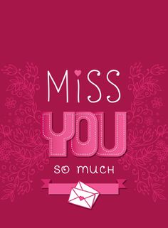 the message miss you so much is displayed on a pink background with flowers and hearts