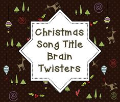 a christmas song title with the words,'christmas song title brain twisters '