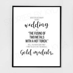 a black and white poster with the words, wedding is the flushing of two metals with a