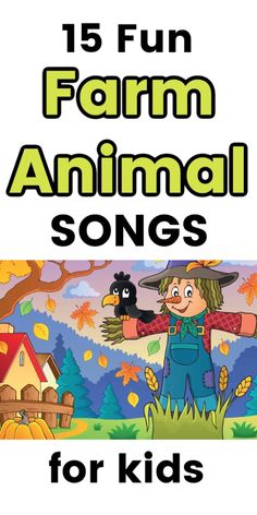 the farm animal song for kids is shown in front of an illustration of a scarecrow and