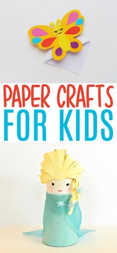 paper crafts for kids that are easy to make and great for the little ones in your life