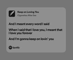 an image of someone's text message on their iphone screen that reads, and i meant every word i said when i said that i love you, i love you, i love you,