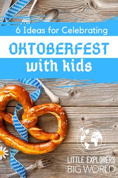 a pretzel and fork with the title 6 ideas for celebrating oktoberfest with kids