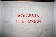 a map with the words voice in the forest written on it's back side