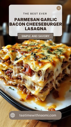 the best ever parmesan garlic bacon cheeseburger lasagna recipe on a plate