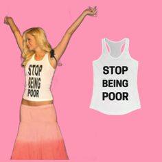 "A high-quality print of this slim fit tank-top will turn heads. This \"Stop Being Poor\" shirt was an iconic tank top worn by Paris Hilton. Bystanders won't be disappointed. -Material: 60% combed ringspun cotton, 40% polyester -Extra light fabric (3.9 oz/yd² (132 g/m -Slim fit -Tear-away label -Runs smaller than usual Help our small business!" Fitted Racerback T-shirt For Summer, Summer Letter Print Tank T-shirt, Trendy Graphic Print Racerback Tank Top, Trendy Racerback Tank Top With Graphic Print, White Stretch Tank Top For Streetwear, Stretch Sleeveless T-shirt With Graphic Print, Fitted Graphic Print Casual Tank Top, Fitted Casual Tank Top With Graphic Print, Casual Fitted Tank Top With Graphic Print