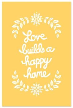 a yellow background with white lettering that says love pulls a happy home