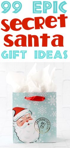 a santa gift bag with the words 99 epic secret santa gift ideas in red and blue