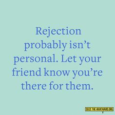 a blue background with the words reflection probably isn't personal let your friend know you're there for them