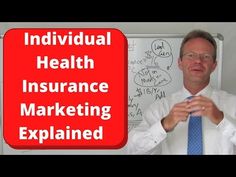 a man is standing in front of a whiteboard with the words individual health insurance marketing explain